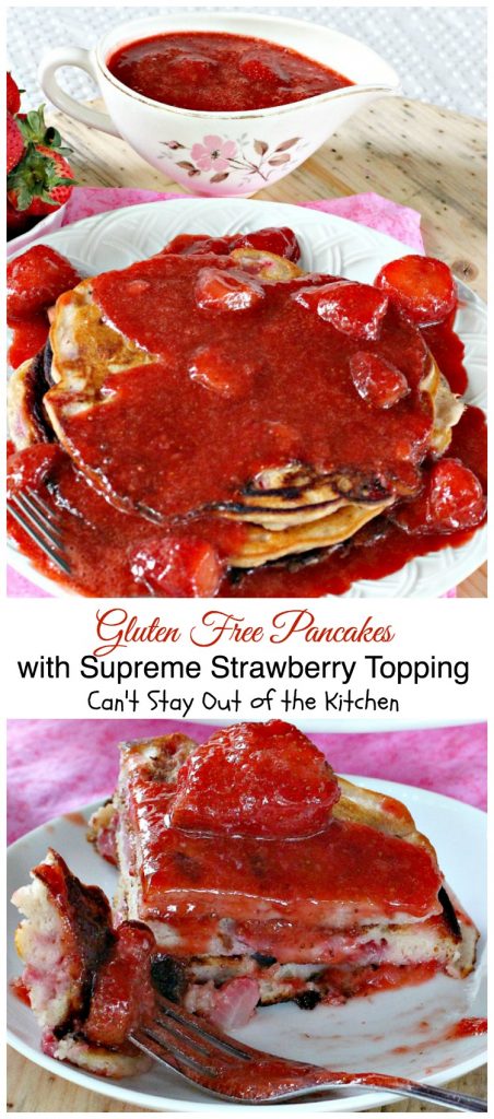 Gluten Free Pancakes with Supreme Strawberry Topping | Can't Stay Out of the Kitchen | spectacular #pancake recipe with double the #strawberries - in the batter and the topping. Makes a great #holiday #breakfast. #glutenfree