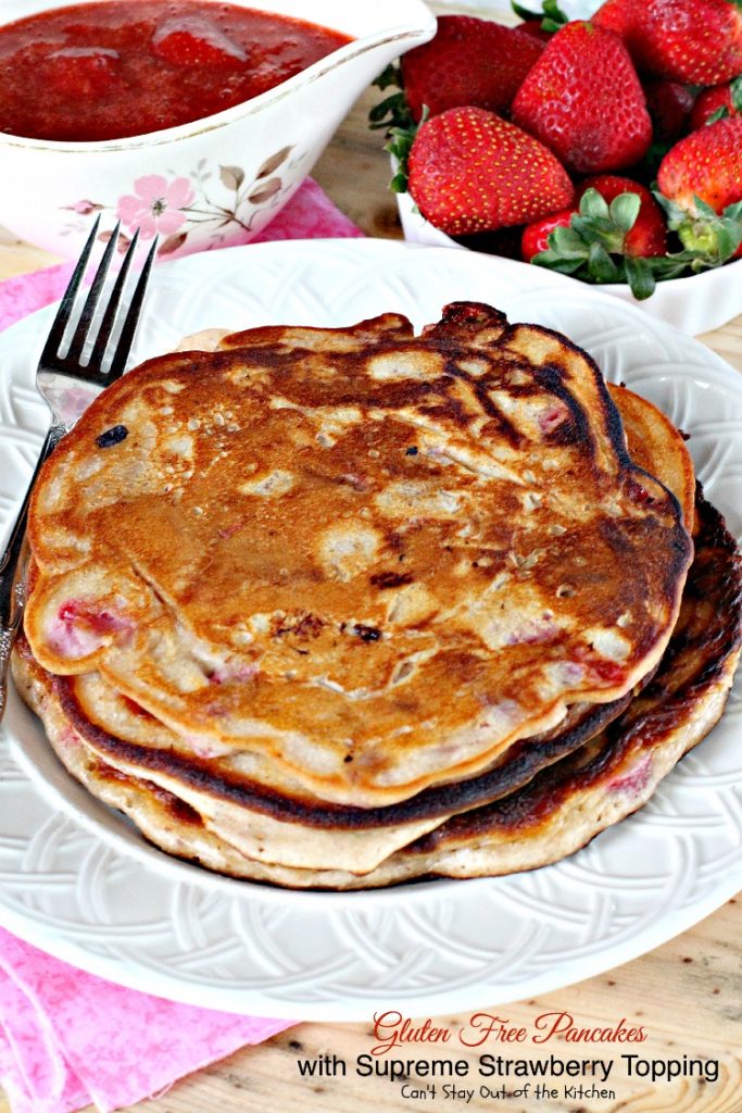 Gluten Free Pancakes with Supreme Strawberry Topping | Can't Stay Out of the Kitchen | spectacular #pancake recipe with double the #strawberries - in the batter and the topping. Makes a great #holiday #breakfast. #glutenfree 