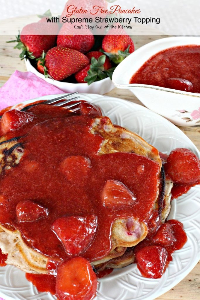 Gluten Free Pancakes with Supreme Strawberry Topping | Can't Stay Out of the Kitchen | spectacular #pancake recipe with double the #strawberries - in the batter and the topping. Makes a great #holiday #breakfast. #glutenfree 