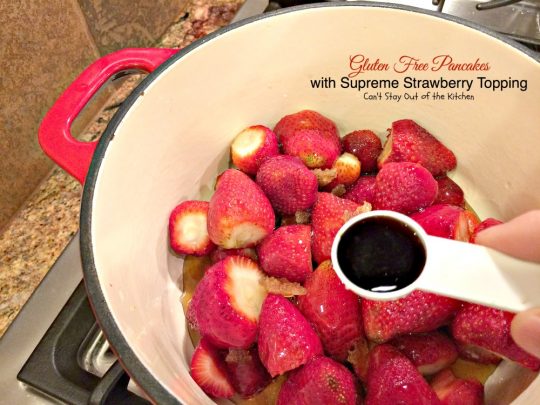 Gluten Free Pancakes with Supreme Strawberry Topping | Can't Stay Out of the Kitchen | spectacular #pancake recipe with double the #strawberries - in the batter and the topping. Makes a great #holiday #breakfast. #glutenfree 