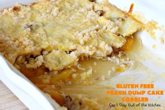 Gluten Free Peach Dump Cake Cobbler | Can't Stay Out of the Kitchen | We love this easy 5-ingredient #recipe. This #GlutenFree version of #DumpCake is so mouthwatering. Terrific #dessert for company or #FathersDay. #Cobbler #PeachDumpCake #PeachPieFilling #GlutenFreeDumpCake #PeachCobbler #GlutenFreePeachDumpCakeCobbler