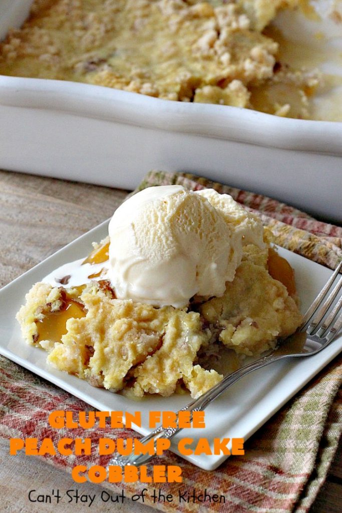 Gluten Free Peach Dump Cake Cobbler | Can't Stay Out of the Kitchen | We love this easy 5-ingredient #recipe. This #GlutenFree version of #DumpCake is so mouthwatering. Terrific #dessert for company or #FathersDay. #Cobbler #PeachDumpCake #PeachPieFilling #GlutenFreeDumpCake #PeachCobbler #GlutenFreePeachDumpCakeCobbler