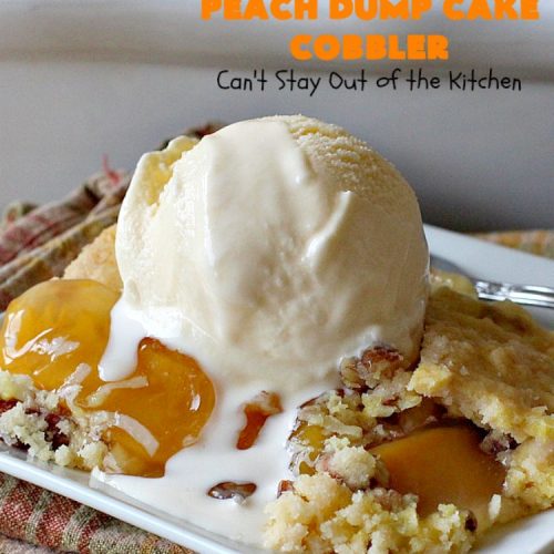 Gluten Free Peach Dump Cake Cobbler | Can't Stay Out of the Kitchen | We love this easy 5-ingredient #recipe. This #GlutenFree version of #DumpCake is so mouthwatering. Terrific #dessert for company or #FathersDay. #Cobbler #PeachDumpCake #PeachPieFilling #GlutenFreeDumpCake #PeachCobbler #GlutenFreePeachDumpCakeCobbler