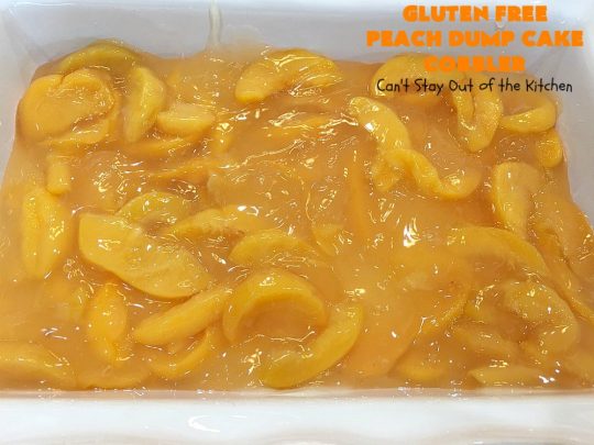 Gluten Free Peach Dump Cake Cobbler | Can't Stay Out of the Kitchen | We love this easy 5-ingredient #recipe. This #GlutenFree version of #DumpCake is so mouthwatering. Terrific #dessert for company or #FathersDay. #Cobbler #PeachDumpCake #PeachPieFilling #GlutenFreeDumpCake #PeachCobbler #GlutenFreePeachDumpCakeCobbler