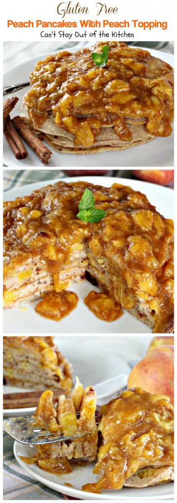 Gluten Free Peach Pancakes with Peach Topping | Can't Stay Out of the Kitchen | healthy #pancake option loaded with fresh #peaches. You will savor every mouthful! #glutenfree