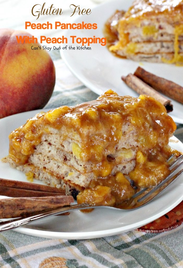 Gluten Free Peach Pancakes with Peach Topping | Can't Stay Out of the Kitchen | healthy #pancake option loaded with fresh #peaches. You will savor every mouthful! #glutenfree