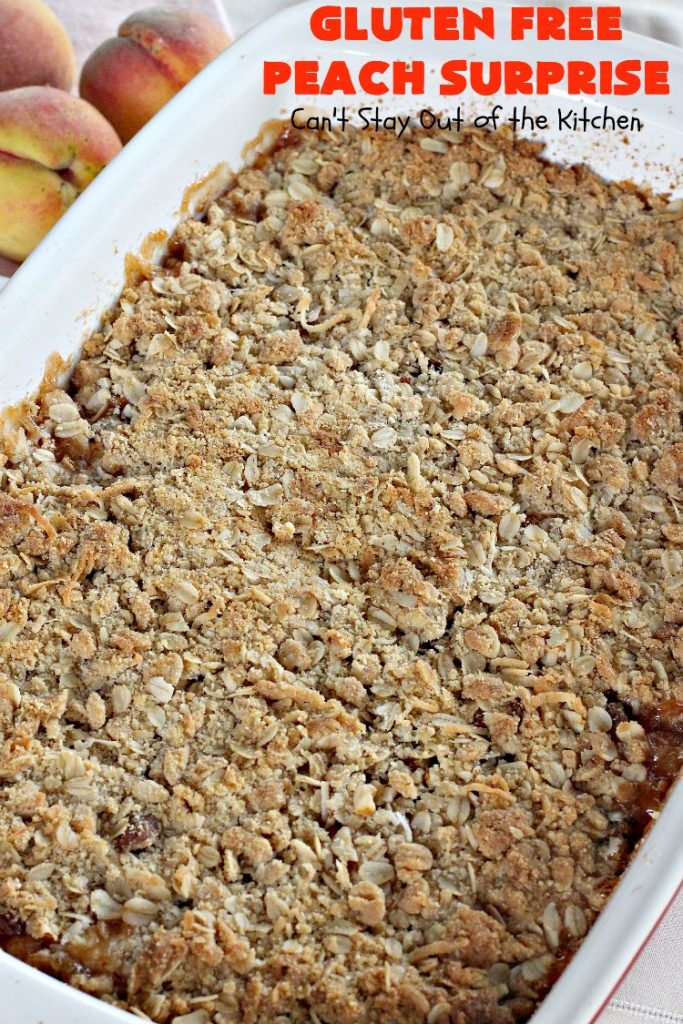 Gluten Free Peach Surprise | Can't Stay Out of the Kitchen | this fantastic #peach #dessert is absolutely spectacular. It uses gluten free flour & coconut oil so it's #glutenfree & #vegan. It's a terrific #recipe for summer #holidays, backyard barbecues & potlucks. Our company loved it! #hazelnuts