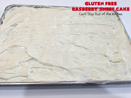 Gluten Free Raspberry Sheet Cake | Can't Stay Out of the Kitchen | this luscious #raspberry #cake will knock your socks off! It's terrific for #Christmas, #ValentinesDay or other #holidays. #Dessert #HolidayDessert #RaspberryDessert #GlutenFree #RaspberrySheetCake #GlutenFreeRaspberrySheetCake