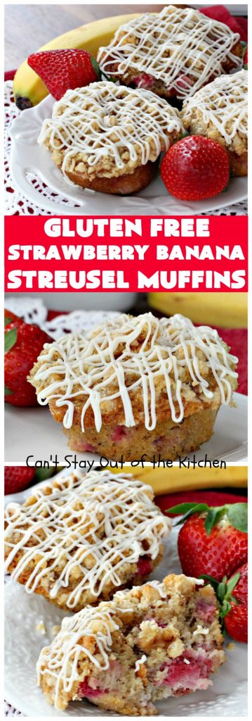 Gluten Free Strawberry Banana Streusel Muffins | Can't Stay Out of the Kitchen | these spectacular #muffins are so mouthwatering & delicious. Terrific for a #holiday #breakfast like #Christmas or #NewYearsDay. They include #strawberries, #Bananas & #GreekYogurt. They have a #streusel topping & then icing on top which makes them perfect! #GlutenFree #HolidayBreakfast #GlutenFreeStrawberryBananaStreuselMuffins