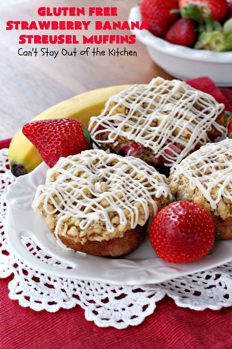 Gluten Free Strawberry Banana Streusel Muffins | Can't Stay Out of the Kitchen | these spectacular #muffins are so mouthwatering & delicious. Terrific for a #holiday #breakfast like #Christmas or #NewYearsDay. They include #strawberries, #Bananas & #GreekYogurt. They have a #streusel topping & then icing on top which makes them perfect! #GlutenFree #HolidayBreakfast #GlutenFreeStrawberryBananaStreuselMuffins
