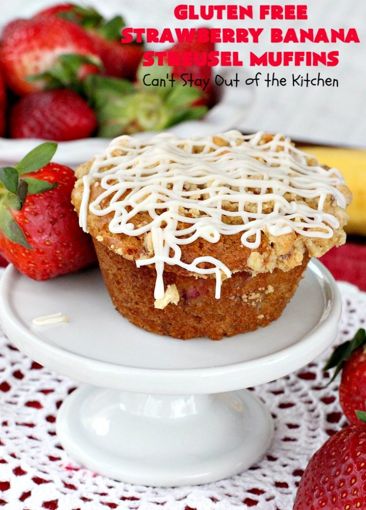 Gluten Free Strawberry Banana Streusel Muffins | Can't Stay Out of the Kitchen | these spectacular #muffins are so mouthwatering & delicious. Terrific for a #holiday #breakfast like #Christmas or #NewYearsDay. They include #strawberries, #Bananas & #GreekYogurt. They have a #streusel topping & then icing on top which makes them perfect! #GlutenFree #HolidayBreakfast #GlutenFreeStrawberryBananaStreuselMuffins