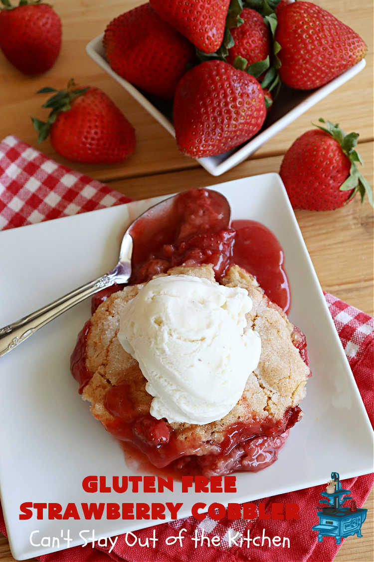Gluten Free Strawberry Cobbler | Can't Stay Out of the Kitchen | this fantastic #StrawberryCobbler uses my favorite #cobbler #recipe but with #GlutenFree flour instead. It works marvelously with #strawberries & is easy enough to prepare for weeknight, company or #holiday dinners. #GlutenFreeDessert #dessert #StrawberryDessert #GlutenFreeStrawberryCobbler