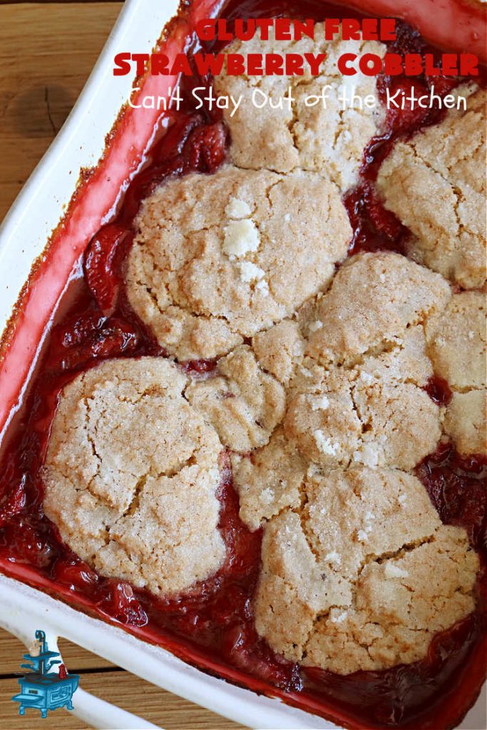 Gluten Free Strawberry Cobbler | Can't Stay Out of the Kitchen | this fantastic #StrawberryCobbler uses my favorite #cobbler #recipe but with #GlutenFree flour instead. It works marvelously with #strawberries & is easy enough to prepare for weeknight, company or #holiday dinners. #GlutenFreeDessert #dessert #StrawberryDessert #GlutenFreeStrawberryCobbler
