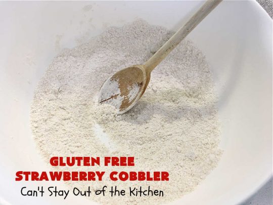 Gluten Free Strawberry Cobbler | Can't Stay Out of the Kitchen | this fantastic #StrawberryCobbler uses my favorite #cobbler #recipe but with #GlutenFree flour instead. It works marvelously with #strawberries & is easy enough to prepare for weeknight, company or #holiday dinners. #GlutenFreeDessert #dessert #StrawberryDessert #GlutenFreeStrawberryCobbler