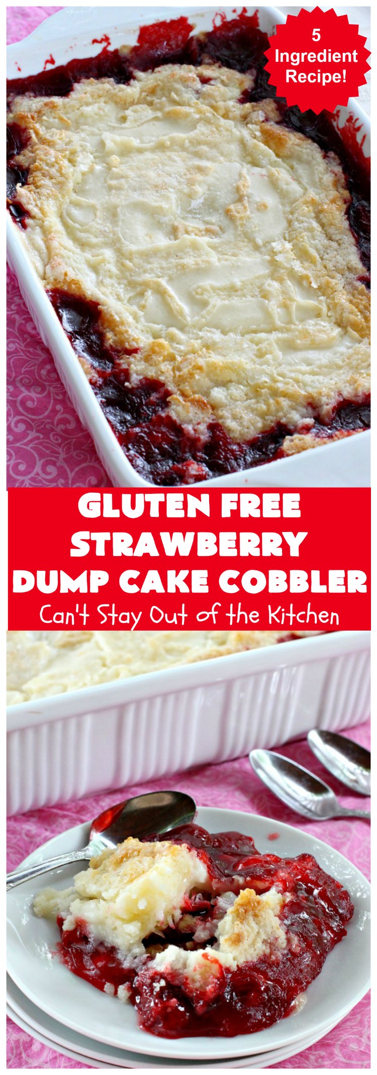 Gluten Free Strawberry Dump Cake Cobbler | Can't Stay Out of the Kitchen | easy & delicious 5-ingredient #dessert #recipe. Terrific #DumpCake for company or #holidays. #GlutenFree #cobbler #StrawberryPieFilling #GlutenFreeStrawberryDumpCakeCobbler #StrawberryCobbler #StrawberryDumpCake