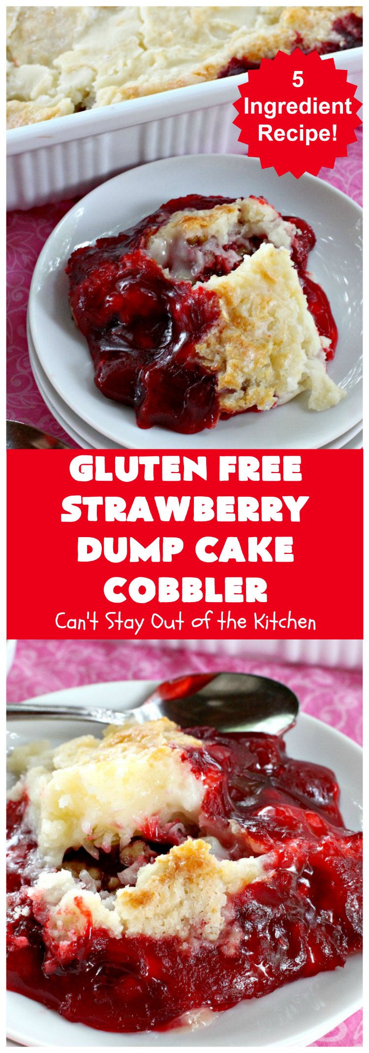 Gluten Free Strawberry Dump Cake Cobbler | Can't Stay Out of the Kitchen | easy & delicious 5-ingredient #dessert #recipe. Terrific #DumpCake for company or #holidays. #GlutenFree #cobbler #StrawberryPieFilling #GlutenFreeStrawberryDumpCakeCobbler #StrawberryCobbler #StrawberryDumpCake