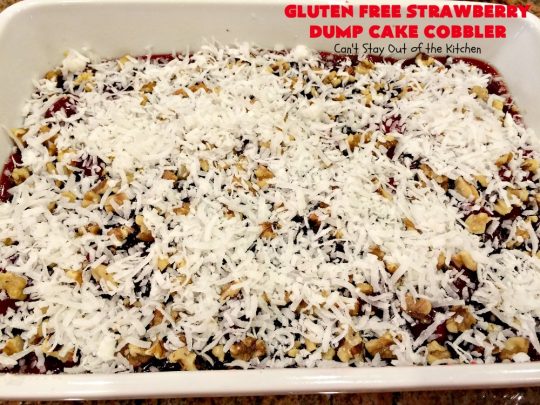 Gluten Free Strawberry Dump Cake Cobbler | Can't Stay Out of the Kitchen | easy & delicious 5-ingredient #dessert #recipe. Terrific #DumpCake for company or #holidays. #GlutenFree #cobbler #StrawberryPieFilling #GlutenFreeStrawberryDumpCakeCobbler #StrawberryCobbler #StrawberryDumpCake