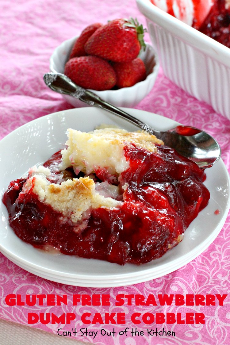Gluten Free Strawberry Dump Cake Cobbler | Can't Stay Out of the Kitchen | easy & delicious 5-ingredient #dessert #recipe. Terrific #DumpCake for company or #holidays. #GlutenFree #cobbler #StrawberryPieFilling #GlutenFreeStrawberryDumpCakeCobbler #StrawberryCobbler #StrawberryDumpCake