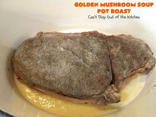 Golden Mushroom Soup Pot Roast | Can't Stay Out of the Kitchen | this #PotRoast #recipe has always been a family favorite. It uses a can of #CampbellsGoldenMushroomSoup which exponentially amps up the flavors & makes this a comfort food entree everyone loves. #beef #BeefPotRoast #potatoes #carrots #GoldenMushroomSoup #GoldenMushroomSoupPotRoast