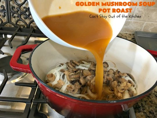 Golden Mushroom Soup Pot Roast | Can't Stay Out of the Kitchen | this #PotRoast #recipe has always been a family favorite. It uses a can of #CampbellsGoldenMushroomSoup which exponentially amps up the flavors & makes this a comfort food entree everyone loves. #beef #BeefPotRoast #potatoes #carrots #GoldenMushroomSoup #GoldenMushroomSoupPotRoast
