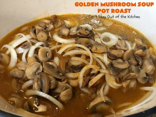 Golden Mushroom Soup Pot Roast | Can't Stay Out of the Kitchen | this #PotRoast #recipe has always been a family favorite. It uses a can of #CampbellsGoldenMushroomSoup which exponentially amps up the flavors & makes this a comfort food entree everyone loves. #beef #BeefPotRoast #potatoes #carrots #GoldenMushroomSoup #GoldenMushroomSoupPotRoast