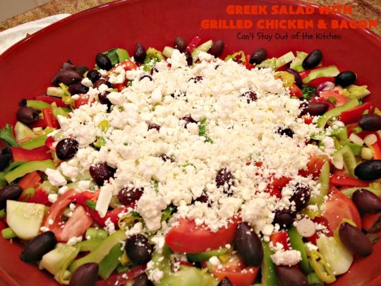 Greek Salad with Grilled Chicken and Bacon | Can't Stay Out of the Kitchen | this amazing #GreekSalad contains both grilled #chicken & #bacon. The flavors are wonderful & the #saladdressing is superb. This is a terrific way to dress up #Greek #Salad. #olives #Fetacheese #pepperocini #glutenfree