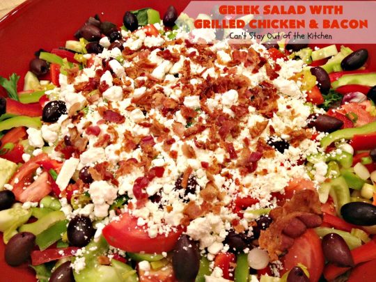 Greek Salad with Grilled Chicken and Bacon | Can't Stay Out of the Kitchen | this amazing #GreekSalad contains both grilled #chicken & #bacon. The flavors are wonderful & the #saladdressing is superb. This is a terrific way to dress up #Greek #Salad. #olives #Fetacheese #pepperocini #glutenfree