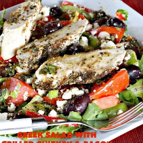 Greek Salad with Grilled Chicken and Bacon | Can't Stay Out of the Kitchen | this amazing #GreekSalad contains both grilled #chicken & #bacon. The flavors are wonderful & the #saladdressing is superb. This is a terrific way to dress up #Greek #Salad. #olives #Fetacheese #pepperocini #glutenfree