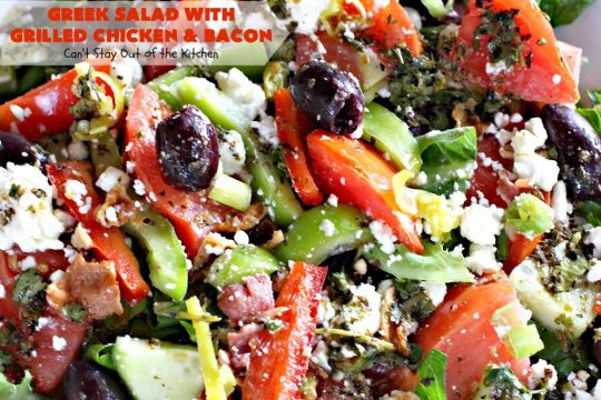 Greek Salad with Grilled Chicken and Bacon | Can't Stay Out of the Kitchen | this amazing #GreekSalad contains both grilled #chicken & #bacon. The flavors are wonderful & the #saladdressing is superb. This is a terrific way to dress up #Greek #Salad. #olives #Fetacheese #pepperocini #glutenfree