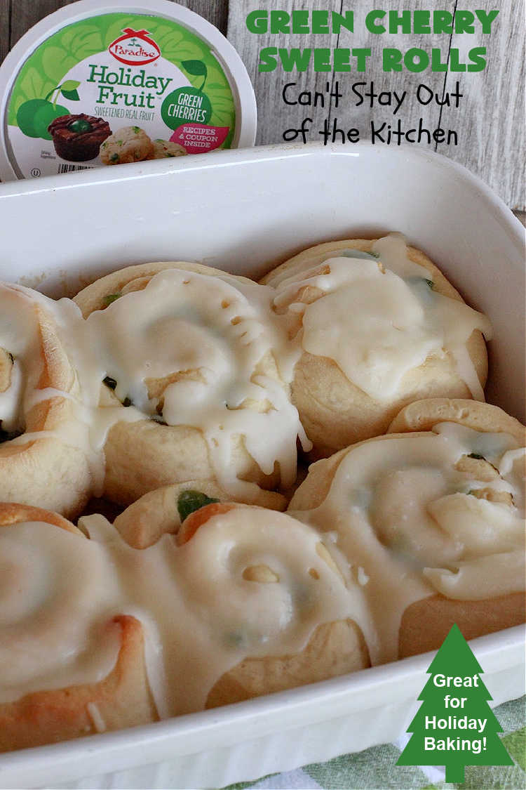 Green Cherry Sweet Rolls | Can't Stay Out of the Kitchen | These fantastic #SweetRolls will knock your socks off! No kidding. They're perfect for a #holiday #breakfast like #Thanksgiving #Christmas or #NewYearsDay. If you want to wow your family and friends, serve up a batch of these rolls. They'll be drooling from the first bite! #almond #cherries #GreenCherries #CherrySweetRolls #ParadiseFruitCompany #ParadiseCandiedFruit #HolidayBreakfast #GreenCherrySweetRolls