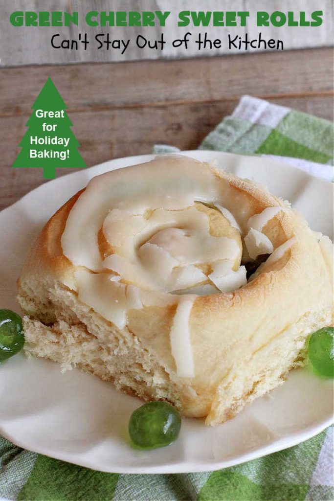 Green Cherry Sweet Rolls | Can't Stay Out of the Kitchen | These fantastic #SweetRolls will knock your socks off! No kidding. They're perfect for a #holiday #breakfast like #Thanksgiving #Christmas or #NewYearsDay. If you want to wow your family and friends, serve up a batch of these rolls. They'll be drooling from the first bite! #almond #cherries #GreenCherries #CherrySweetRolls #ParadiseFruitCompany #ParadiseCandiedFruit #HolidayBreakfast #GreenCherrySweetRolls