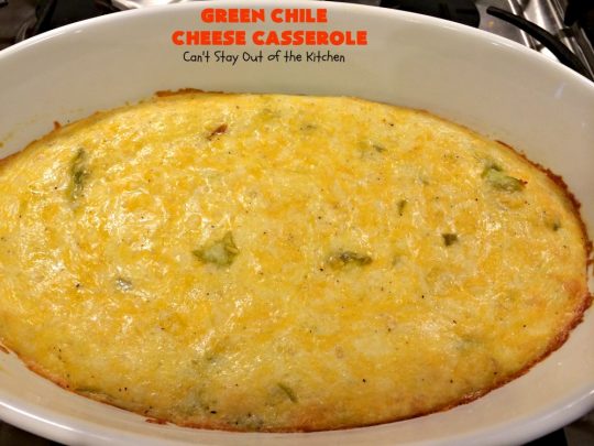 Green Chile Cheese Casserole | Can't Stay Out of the Kitchen | this is a fabulous #BreakfastCasserole to wake up to on a #holiday morning like #Thanksgiving, #Christmas or #NewYearsDay. It's got #TexMex flavors & filled with 2 cheeses & #eggs. Also good to serve for #MeatlessMondays. #CheddarCheese #MontereyJackCheese #GreenChilies #holiday #HolidayBreakfast #brunch #GlutenFree #GlutenFreeBreakfastCasserole #breakfast #GreenChileCheeseCasserole