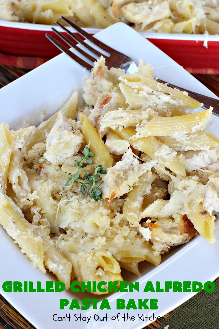 Grilled Chicken Alfredo Pasta Bake | Can't Stay Out of the Kitchen | this amazing #pasta #recipe tops #penne #noodles with a fantastic #AlFredoSauce, #Chicken & #PankoBreadCrumbs on top. It's kid-friendly & such mouthwatering comfort food. #Casserole #ChickenAlfredo #Easter #MothersDay #FathersDay #ChickenCasserole #ParmesanCheese