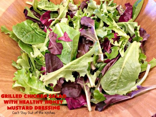 Grilled Chicken Salad with Healthy Honey Mustard Dressing | Can't Stay Out of the Kitchen | this fantastic main dish #salad is terrific for hot summer nights when you don't want to use your oven! It's also great for company dinners. It includes a wonderful homemade #HoneyMustard dressing. #glutenfree #chicken 