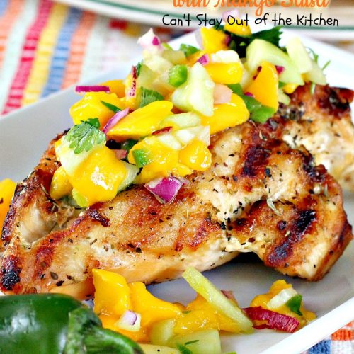 Grilled Chicken with Mango Salsa | Can't Stay Out of the Kitchen