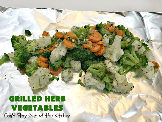 Grilled Herb Vegetables | Can't Stay Out of the Kitchen | this quick & easy 5-ingredient #recipe can be ready to serve in 20 minutes! Tasty, delicious way to prepare #vegetables especially if you have the grill going. #carrots #Broccoli #Cauliflower #Healthy, #vegan #LowCalorie #GlutenFree #GrilledHerbVegetables