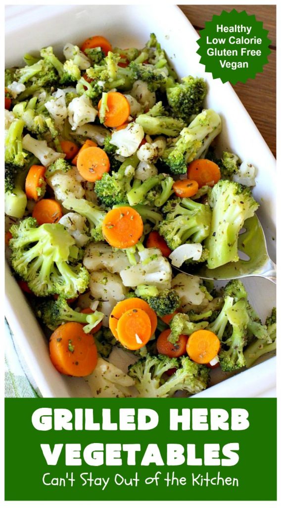 Grilled Herb Vegetables | Can't Stay Out of the Kitchen | this quick & easy 5-ingredient #recipe can be ready to serve in 20 minutes! Tasty, delicious way to prepare #vegetables especially if you have the grill going. #carrots #Broccoli #Cauliflower #Healthy, #vegan #LowCalorie #GlutenFree #GrilledHerbVegetables
