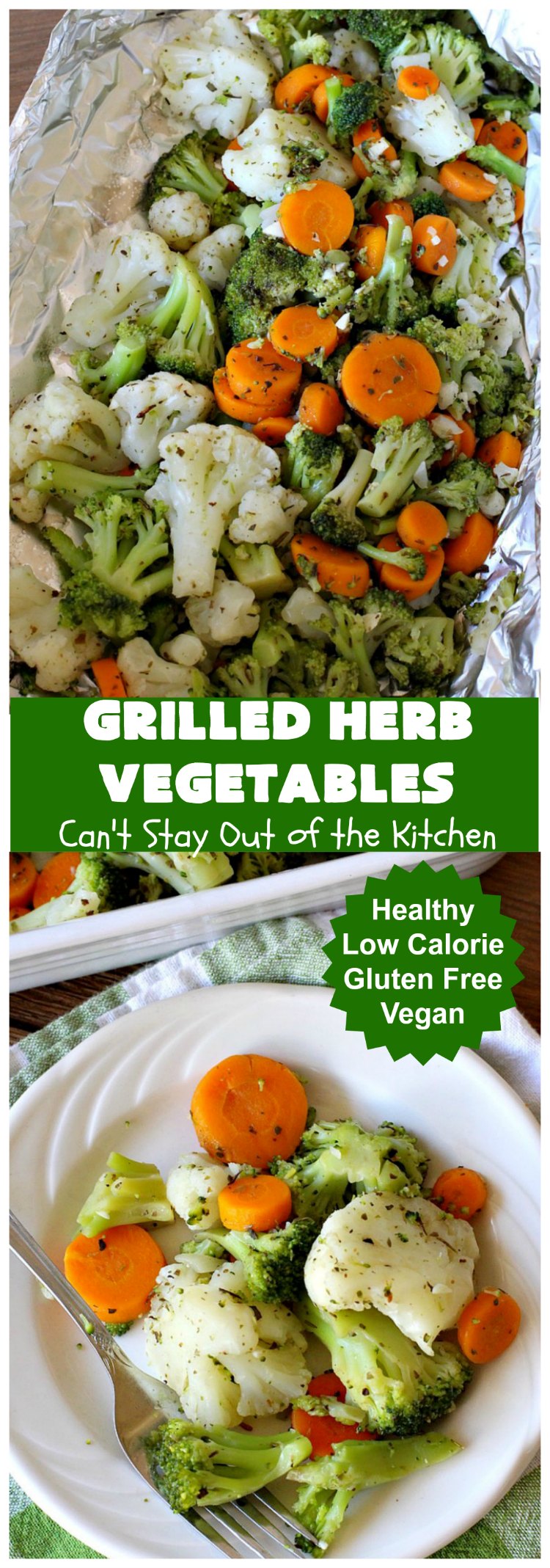 Grilled Herb Vegetables | Can't Stay Out of the Kitchen | this quick & easy 5-ingredient #recipe can be ready to serve in 20 minutes! Tasty, delicious way to prepare #vegetables especially if you have the grill going. #carrots #Broccoli #Cauliflower #Healthy, #vegan #LowCalorie #GlutenFree #GrilledHerbVegetables