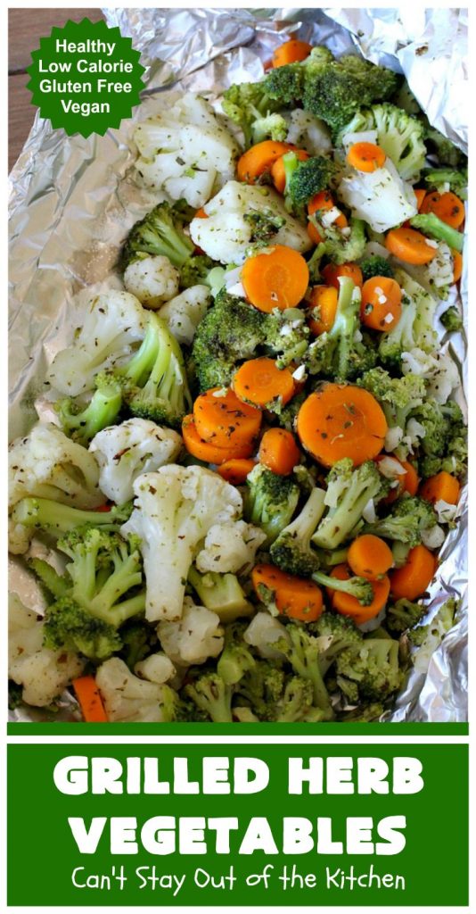 Grilled Herb Vegetables | Can't Stay Out of the Kitchen | this quick & easy 5-ingredient #recipe can be ready to serve in 20 minutes! Tasty, delicious way to prepare #vegetables especially if you have the grill going. #carrots #Broccoli #Cauliflower #Healthy, #vegan #LowCalorie #GlutenFree #GrilledHerbVegetables