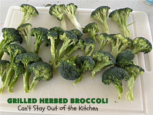 Grilled Herbed Broccoli | Can't Stay Out of the Kitchen | this simple & easy #recipe for #broccoli is adapted for the grill. It uses only a handful of ingredients & can be ready to eat in about 10 minutes! If you enjoy grilling out with friends & backyard barbecues, this is a #healthy, #GlutenFree #LowCalorie #SideDish everyone will enjoy. #broccoli #HerbedBroccoli #GrilledHerbedBroccoli