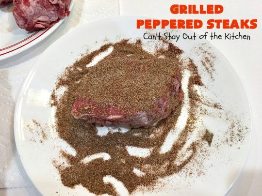 Grilled Peppered Steaks | Can't Stay Out of the Kitchen | this fantastic 5-ingredient #recipe is absolutely mouthwatering & irresistible. Terrific for busy week night dinners or when grilling out with friends. #GlutenFree #GrilledPepperedSteaks #tailgating