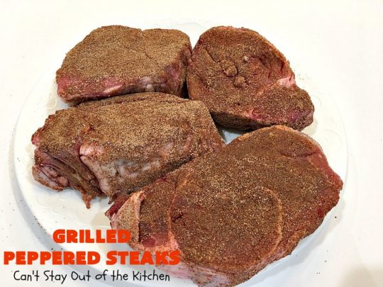 Grilled Peppered Steaks | Can't Stay Out of the Kitchen | this fantastic 5-ingredient #recipe is absolutely mouthwatering & irresistible. Terrific for busy week night dinners or when grilling out with friends. #GlutenFree #GrilledPepperedSteaks #tailgating