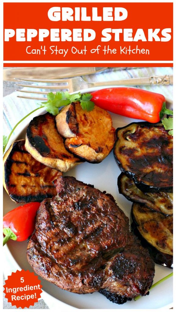 Grilled Peppered Steaks | Can't Stay Out of the Kitchen | this fantastic 5-ingredient #recipe is absolutely mouthwatering & irresistible. Terrific for busy week night dinners or when grilling out with friends. #GlutenFree #GrilledPepperedSteaks #tailgating