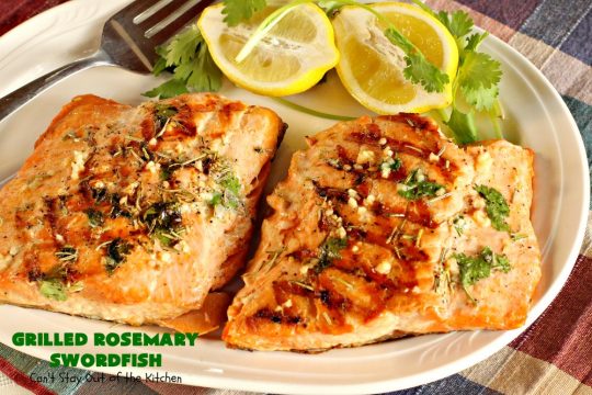 Grilled Rosemary Swordfish | Can't Stay Out of the Kitchen | this fantastic #Swordfish #recipe uses only a handful of ingredients but is absolutely sumptuous. It's a great way to eat #healthy but enjoy flavorful, tasty food at the same time. Terrific for weeknight dinners when you're short on time. #seafood #GlutenFree #fish #LowCalorie #GrilledRosemarySwordfish #CleanEating