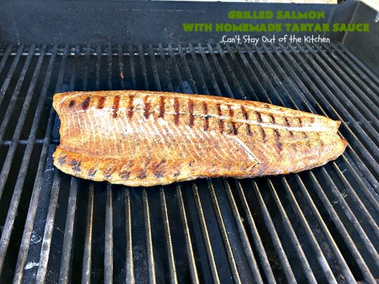 Grilled Salmon with Homemade Tartar Sauce | Can't Stay Out of the Kitchen | this sumptuous #seafood entree is so, so easy! It's also the only way I eat #salmon! It's the perfect weeknight dinner because it only takes about 20 minutes! Healthy & #glutenfree.