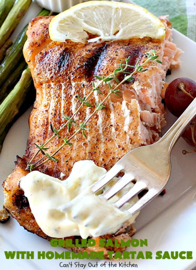 Grilled Salmon with Homemade Tartar Sauce | Can't Stay Out of the Kitchen | this sumptuous #seafood entree is so, so easy! It's also the only way I eat #salmon! It's the perfect weeknight dinner because it only takes about 20 minutes! Healthy & #glutenfree.