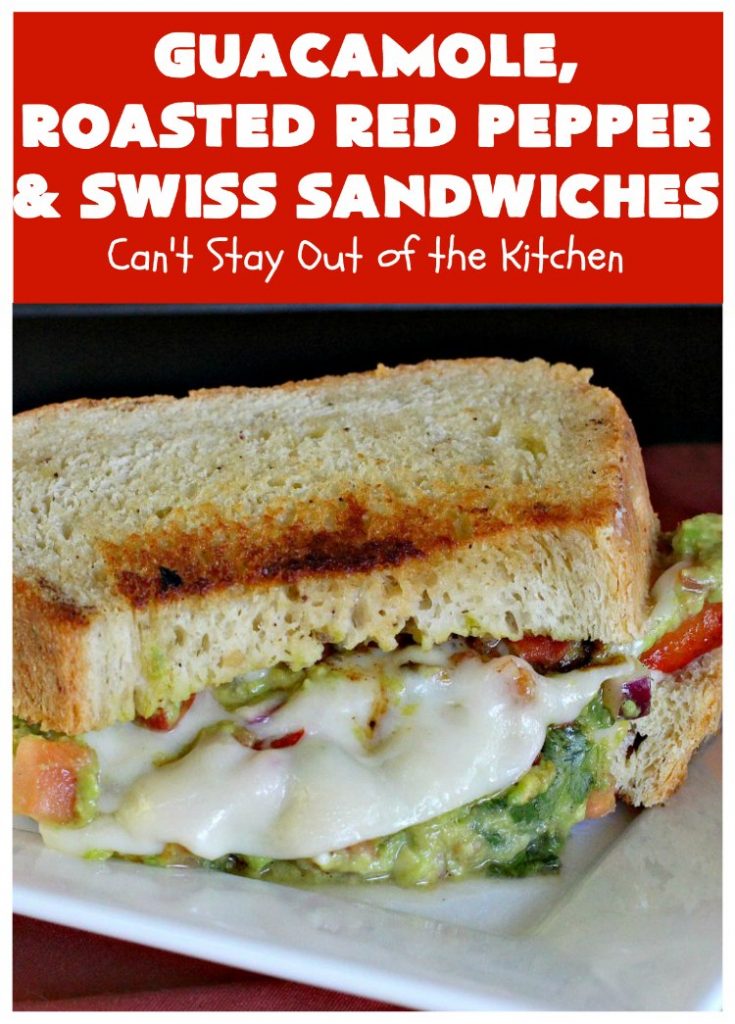 Guacamole, Roasted Red Pepper and Swiss Sandwiches | Can't Stay Out of the Kitchen | fantastic #sandwich featuring homemade #Guacamole, #RoastedRedPeppers & #SwissCheese. Great for #tailgating parties. #TexMex #GuacamoleRoastedRedPepperAndSwissSandwiches