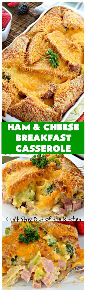 Ham and Cheese Breakfast Casserole | Can't Stay Out of the Kitchen | this wonderful, savory #BreakfastCasserole is perfect for a #holiday #breakfast like #Christmas or #NewYearsDay. It has bread on the top and bottom & it's filled with #ham, #cheese, #eggs & #broccoli. It's so easy since you make it up the night before you need it. #pork #HolidayBreakfast #ChristmasBreakfast