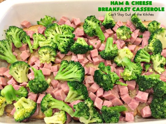 Ham and Cheese Breakfast Casserole | Can't Stay Out of the Kitchen | this wonderful, savory #BreakfastCasserole is perfect for a #holiday #breakfast like #Christmas or #NewYearsDay. It has bread on the top and bottom & it's filled with #ham, #cheese, #eggs & #broccoli. It's so easy since you make it up the night before you need it. #pork #HolidayBreakfast #ChristmasBreakfast