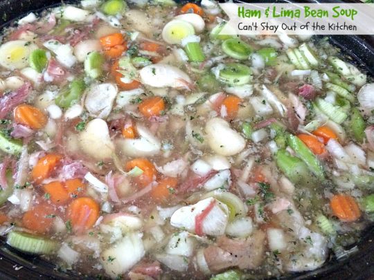 Ham & Lima Bean Soup | Can't Stay Out of the Kitchen | this is the BEST #ham and bean #soup recipe ever! The seasonings and #veggie combination is spectacular. Healthy, #cleaneating #glutenfree #crockpot